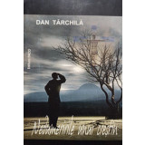 Dan Tarchila - Nedumeririle unui crestin