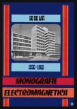 Monografie Electromagnetica 1930-1980