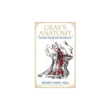 Gray's Anatomy: Anatomy Descriptive and Surgical