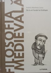 Andres Martinez Lorca - Filosofia medievala - De la al-Farabi la Ockham (Editia: 2021) foto
