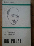 Introducere In Opera Lui Ion Pillat - Cristian Livescu ,303678