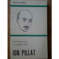 Introducere In Opera Lui Ion Pillat - Cristian Livescu ,303678