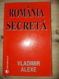 Romania secreta- Vladimir Alexe