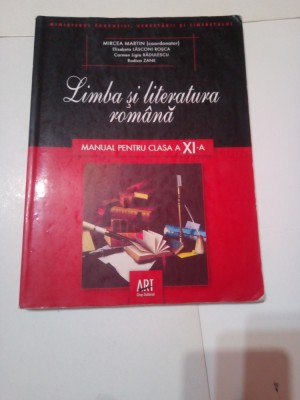 LIMBA SI LITERATURA ROMANA ( manual ptr. cl. a XI - a ) ~ coord. MIRCEA MARIAN foto