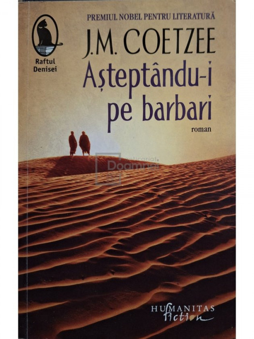 J. M. Coetzee - Asteptandu-i pe barbari (editia 2014)