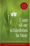 Cum sa ne schimbam in bine - Editura Supergraph
