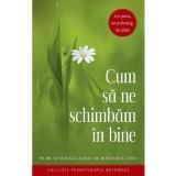 Cum sa ne schimbam in bine - Nicholas G. Louh - Editura Supergraph