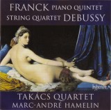 Piano Quintet &bull; String Quartet | Cesar Franck, Claude Debussy, Takacs Quartet, Marc-Andre Hamelin