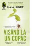 Visand la un copac - Maja Lunde, Ivona Berceanu