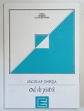 OUL DE PIATRA , POEZII de NICOLAE DABIJA , 1995