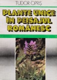 Cumpara ieftin Plante unice in peisajul romanesc - 1990 - Tudor Opris (xx566)