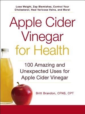 Apple Cider Vinegar for Health: 100 Amazing and Unexpected Uses for Apple Cider Vinegar foto
