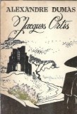 Jacques Ortis - Alexandre Dumas, Editura Sturion, 1991, Stare Buna, Literatura Straina Clasica