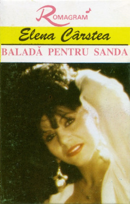 Casetă audio Elena Carstea - Baladă Pentru Sanda foto