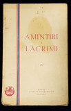 AMINTIRI SI LACRIMI de D. IOV - BUCURESTI, 1932 &quot;DEDICATIE