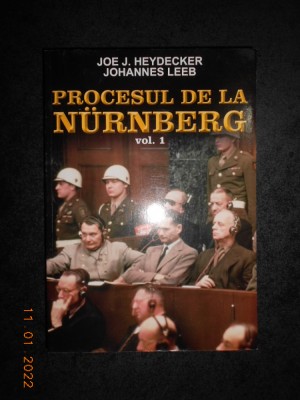 JOE J. HEYDECKER, JOHANNES LEEB - PROCESUL DE LA NURNBERG volumul 1 foto