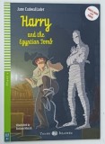 HARRY AND THE EGYPTIAN TOMB by JANE CADWALLADER illustrated by GUSTAVO MAZALI , 2013 * CONTINE CD