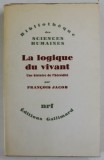 LA LOGIQUE DU VIVANT , UNE HISTOIRE DE L &#039;HEREDITE par FRANCOIS JACOB , 1970