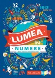 Lumea &icirc;n numere. Peste 2000 de curiozități și date - Paperback brosat - Clive Gifford, Steve J. Martin, Marianne Taylor - Niculescu