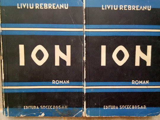 Liviu Rebreanu - Ion, 2 vol.