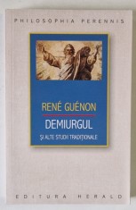 DEMIURGUL SI ALTE STUDII TRADITIONALE de RENE GUENON , 2023 foto