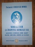 Neoharetism la inceputul secolului XXI Aurelian Gh. Bondrea Editura Fundatiei Romania de Maine 2007 Carte Istorie
