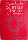 Caietele principelui, vol. 3 &ndash; Eugen Barbu