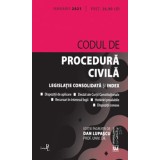 Codul de procedura civila. Legislatie consolidata si index. Ianuarie 2021/Dan Lupascu