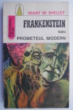 Frankenstein sau Prometeul modern &ndash; Mary W. Shelley