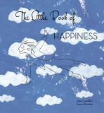 The Little Book of Happiness | Alain Cancilleri, Emma Altomare, White Star