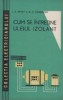 Cum se intretine uleiul izolant - Traducere din rusa, I.S. Aptov, M.V. Homeakov, Editura Tehnica, Energetica