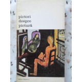 PICTORI DESPRE PICTURA-COLECTIV-119148