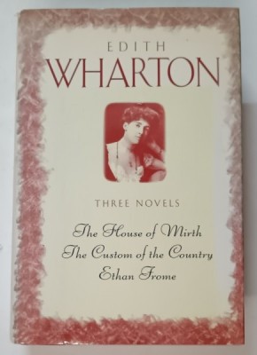 THREE NOVELS : THE HOUSE OF MIRTH , THE CUSTOM OF THE COUNTRY , ETHAN FROME by EDITH WHARTON , 1994 foto