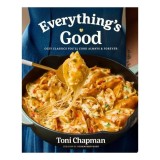 Everything's Good Cozy Classics You'll Cook Always and Forever: A Cookbook