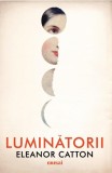 Luminătorii - Paperback brosat - Eleanor Catton - Art
