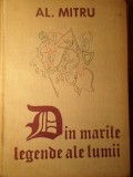 DIN MARILE LEGENDE ALE LUMII. ILUSTRATII DE MIRCEA NICOLAU-AL. MITRU-234119