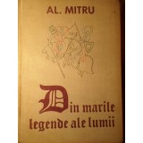 DIN MARILE LEGENDE ALE LUMII. ILUSTRATII DE MIRCEA NICOLAU-AL. MITRU-234120