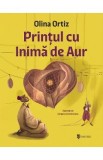 Printul cu inima de aur - Olina Ortiz