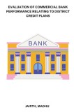 Evaluation of Commercial Bank performance relating to District credit plans