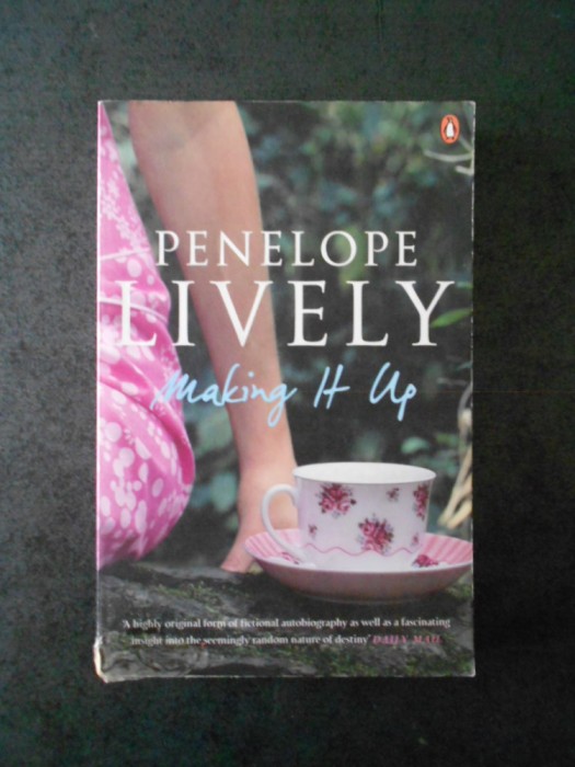 PENELOPE LIVELY - MAKING IT UP (2006)