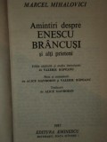 AMINTIRI DESPRE ENESCU BRANCUSI SI ALTI PRIETENI de MARCEL MIHALOVICI