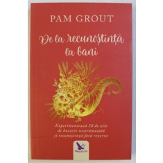 DE LA RECUNOSTINTA LA BANI DE PAM GROUT , 2018