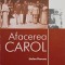 Afacerea Carol - Stefan Florescu