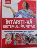 INTARITI - VA SISTEMUL IMUNITAR - SPORITI- VA PUTEREA DE VINDECARE A PROPRIULUI ORGANISM IN LUPTA IMPOTRIVA BOLILOR , EDITIE READER&#039;S DIGEST , 2018