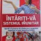 INTARITI - VA SISTEMUL IMUNITAR - SPORITI- VA PUTEREA DE VINDECARE A PROPRIULUI ORGANISM IN LUPTA IMPOTRIVA BOLILOR , EDITIE READER&#039;S DIGEST , 2018