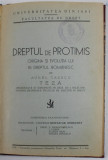 DREPTUL DE PROTIMIS - ORIGINA SI EVOLUTIA LUI IN DREPTUL ROMANESC de AUREL CAZACU , 1937