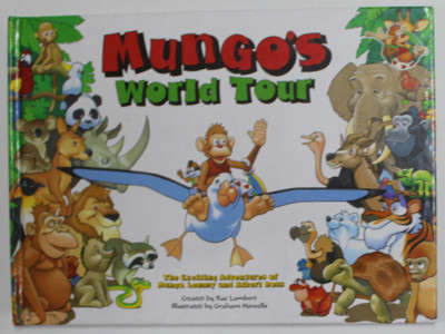 MUNGO &amp;#039; S WORLD TOUR , by RAE LAMBERT , illustrated by GRAHAM HOWELLS , 1995 foto