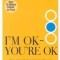 I'm Ok--You're Ok