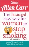 The Illustrated Easyway for Women to Stop Smoking: A Liberating Guide to a Smoke-Free Future