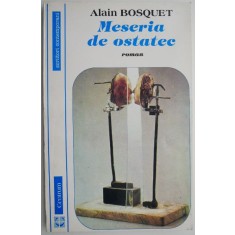 Meseria de ostatec &ndash; Alain Bosquet